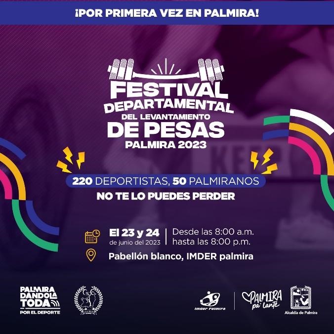 隆Por primera vez en Palmira, Festival Departamental de Levantamiento de Pesas!